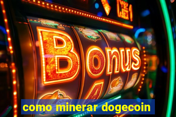 como minerar dogecoin